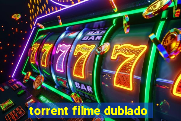 torrent filme dublado